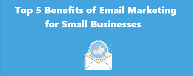 benefits-of-email-marketing-for-small-businesses